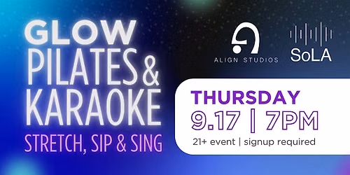 Glow Pilates & Karaoke