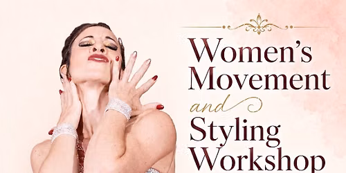 Women\u2019s Movement & Styling Workshop 