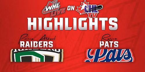 Prince Albert Raiders vs. Regina Pats