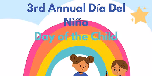 3rd Annual Dia Del Ni\u00f1o