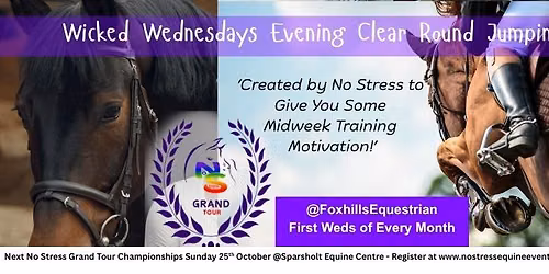 No Stress Wicked Wednesdays Evening Clear Round Jumping at Foxhills Equestrian