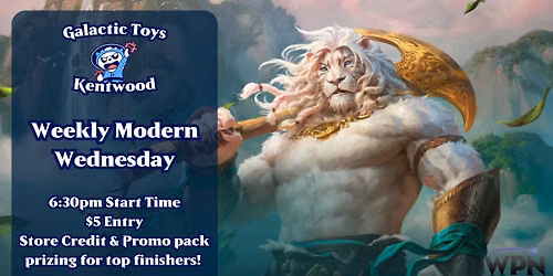Weekly Modern Wednesday at Galactic Toys Kentwood