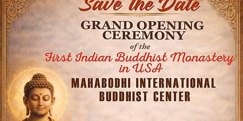 The Historic Inauguration: The First Indian Buddhist Monastery in USA
