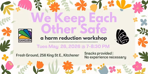 We Keep Each Other Safe: A Harm Reduction Workshop