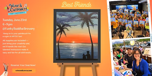 Paint and Sip Night at Funky Buddha \u2013 Best Friends