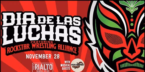 Dia De Las Luchas @ Rialto Theatre