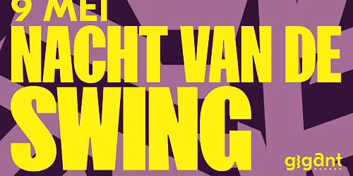 Nacht van de Swing | GIGANT, Apeldoorn
