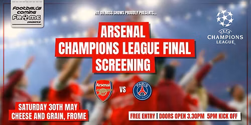 Arsenal Champions League Final Screening - Cheese and Grain, Frome