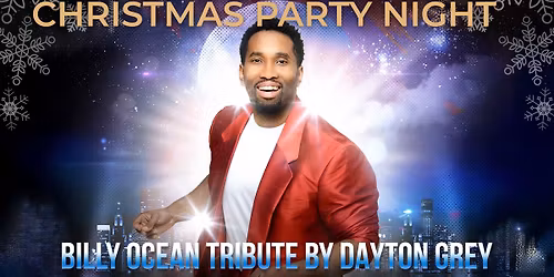 Ultimate Christmas Party Night Billy Ocean Tribute - by Dayton Grey