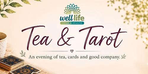 Tea & Tarot (FREE Event ~ Donations Welcome)