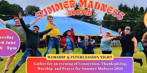 Worship and Intercession for Summer Madness