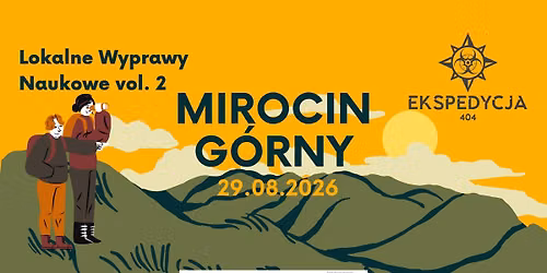 Lokalne Wyprawy Naukowe vol. 2 MIROCIN G\u00d3RNY