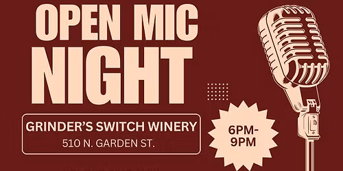 Open Mic Nights at Grinder's Switch Winery