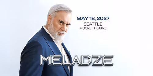 Valery Meladze \u2022 Seattle