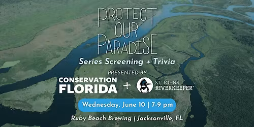 Protect Our Paradise Screening + Florida Trivia