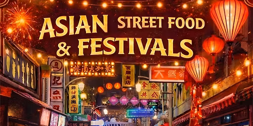 Asian Street Food & Festivals - Budapest 2026 (May 01-Sep 30)
