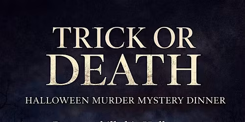 Trick or Death Halloween M**der Mystery