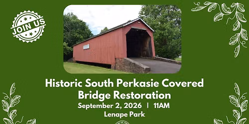 Project Launch - South Perkasie Covered Bridge