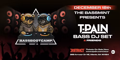 The BASSMINT presents: T-Pain\u2019s Bass Bootcamp - Live Bass DJ Set