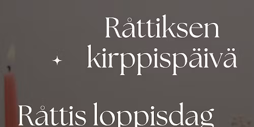 R\u00e5ttiksen kirppisp\u00e4iv\u00e4\/R\u00e5ttis loppisdag