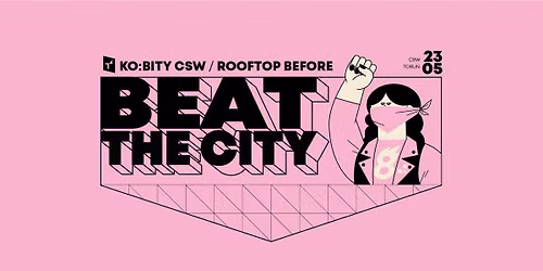KO:BITY b2b CSW | Rooftop Before (pre-festival)