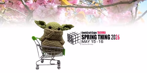 GeekCraft Expo TACOMA 2026 Spring Thing