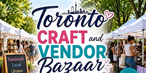 Toronto Craft and Vendor Bazaar