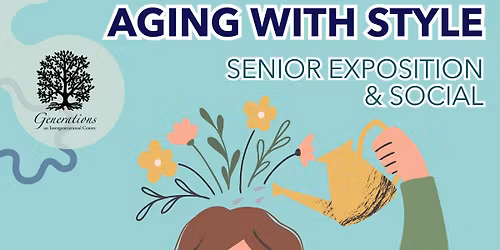 AGING WITH STYLE SENIOR EXPOSITION & SOCIAL