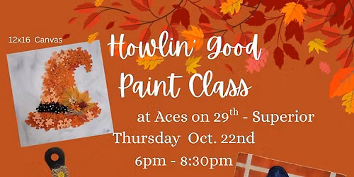 Howlin' Good Paint Class at Aces on 29th - Superior