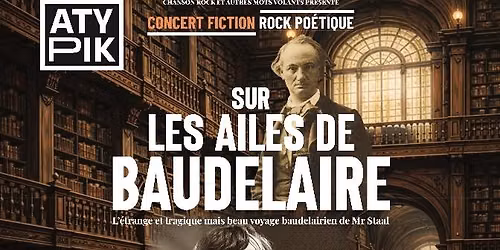 NO\u00cbL \u2014 SUR LES AILES DE BAUDELAIRE \u2014 PENICHE ANTIPODE PARIS