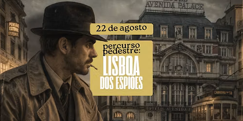 \ud83d\udce2 Percurso Pedestre: Lisboa dos Espi\u00f5es