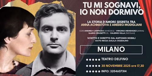 Amedeo Modigliani & Anna Achmatova a Milano in scena "Tu mi sognavi, io non dormivo"