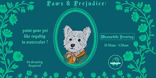 Paws & Prejudice: Paint Your Pet Like Royalty (Watercolor)