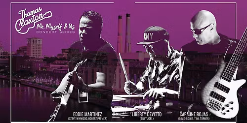 MMU Concert Series: Liberty Devitto, Carmine Rojas, Eddie Martinez