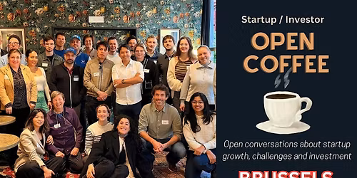 [BRUSSELS] Startup \/ Investor Open Coffee. Let's talk Startups & Investing!