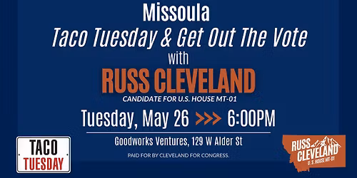 Missoula: Taco Tuesday & Get Out The Vote