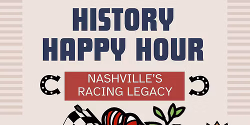 History Happy Hour: Nashville's Racing Legacy