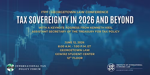 10th Annual ITPF | Georgetown Law Conference