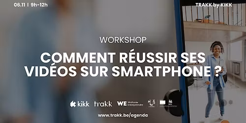 WORKSHOP - Comment r\u00e9ussir tes vid\u00e9os sur smartphone ?
