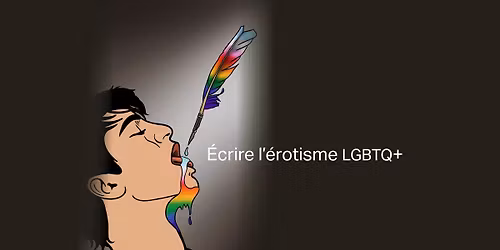 \u00c9crire l\u2019\u00e9rotisme LGBTQ+ \u2014 Atelier de cr\u00e9ation d\u2019un fanzine collectif