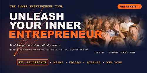 Unleash Your Inner Entrepreneur - Ft. Lauderdale