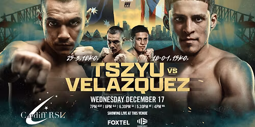 \ud83e\udd4a TIM TSZYU vs ANTHONY VELAZQUEZ \u2013 Showing at Cardiff RSL!