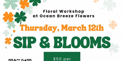 Sip & Blooms March 12th Floral Workshop