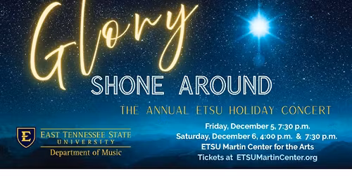 Glory Shone Around at ETSU Foundation Grand Hall at ETSU Martin Center for the Arts