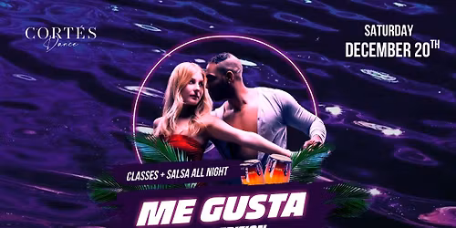 Me Gusta - Salsa Edition  \ud83d\udcc5  20th December, 2025