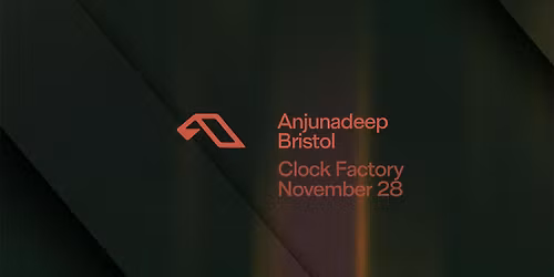 Anjunadeep \u2022 Bristol