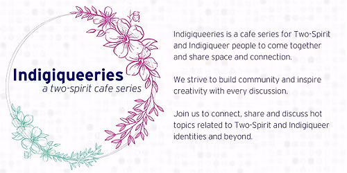 Indigiqueeries - A Two-Spirit Cafe Series