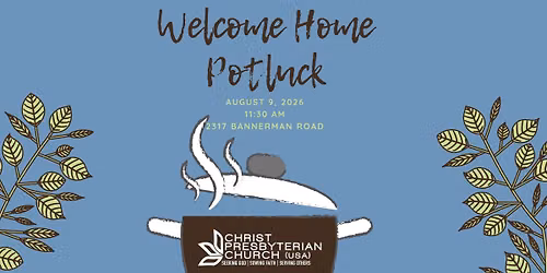 Welcome Home Potluck