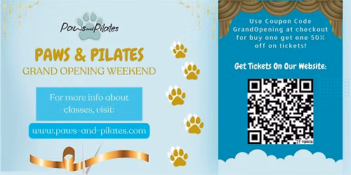 Paws and Pilates Grand Opening Weekend!