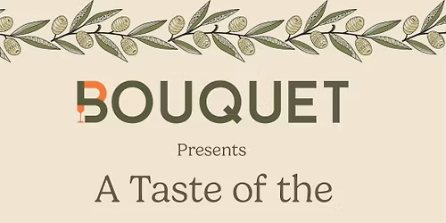 Bouquet presents A Taste of the Mediterranean 